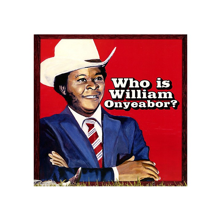 William Onyeabor - World Psychedelic Classics 5: Who Is William