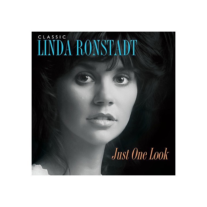 Linda Ronstadt - Classic Linda Ronstadt: Just One Look | Music & Arts