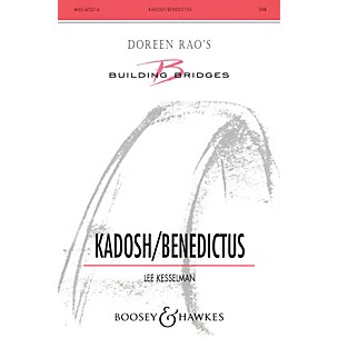 Boosey and Hawkes Kadosh/Benedictus (SAB) SAB composed by Lee Kesselman