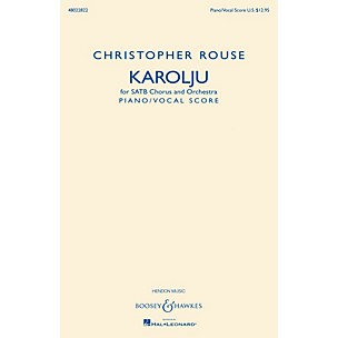Boosey and Hawkes Karolju (SATB Chorus and Orchestra Piano/Vocal Score) SATB composed by Christopher Rouse