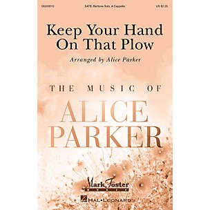 MARK FOSTER Keep Your Hand on That Plow (Mark Foster) SATB with Solo arranged by Alice Parker