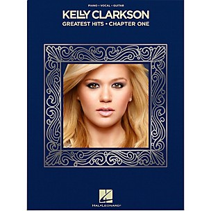 Hal Leonard Kelly Clarkson - Greatest Hits, Chapter One for Piano/Vocal/Piano