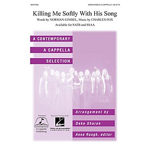 Hal Leonard Killing Me Softly SSAA A Cappella arranged by Deke Sharon