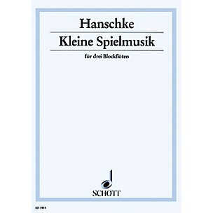 Schott Kleine Spielmusik (Performance Score) Composed by Hans Gerhard Hanschke