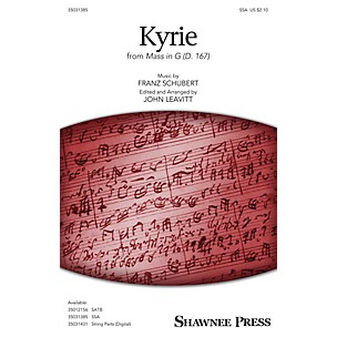 Shawnee Press Kyrie (from Mass in G, D. 167) SSA arranged by John Leavitt