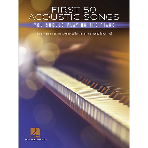 Hal Leonard First 50 Acoustic Songs You Should Play On Piano Easy Piano Songbook Music Arts