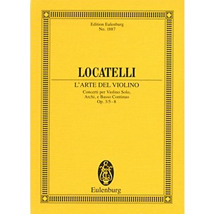 Eulenburg L'Arte del Violino Op. 3, Nos. 5-8 Study Score Series Composed by Pietro Antonio Locatelli