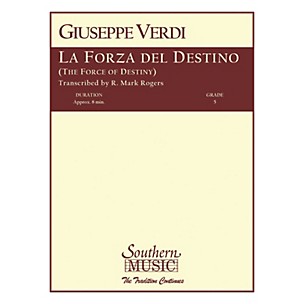 Southern La Forza del Destino (Band/Concert Band Music) Concert Band Level 5 Arranged by R. Mark Rogers