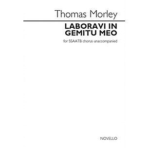 Novello Laboravi in gemitu meo (SSAATB a cappella) SSAATB A Cappella Composed by Thomas Morley