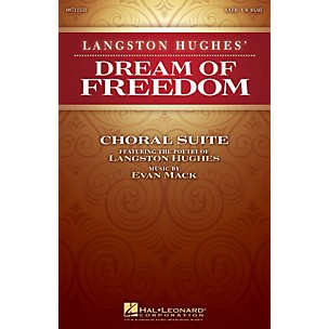 Hal Leonard Langston Hughes' Dream of Freedom (Choral Suite) SATB composed by Evan Mack