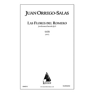 Lauren Keiser Music Publishing Las Flores Del Romero (from Romances Pastorales, Op. 10) SATB a cappella Composed by Juan Orrego-Salas