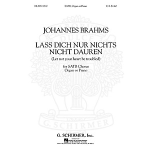 G. Schirmer Lass Dich Nur Nichts Nicht Dauren Let Not You Heart Be Troubled   Organ SATB composed by J Brahms