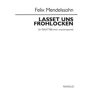 Novello Lasset Uns Frohlocken - No. 5 of Sechs Sprüche, Op. 79 SATB Divisi Composed by Felix Mendelssohn