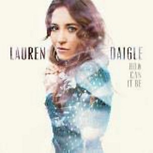 Lauren Daigle - How Can It Be (CD)