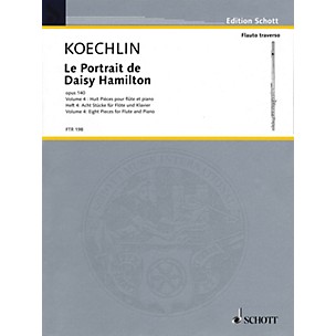 Schott Le Portrait de Daisy Hamilton, Op. 140 (Volume 4: Eight Pieces for Flute and Piano) Woodwind Solo Series