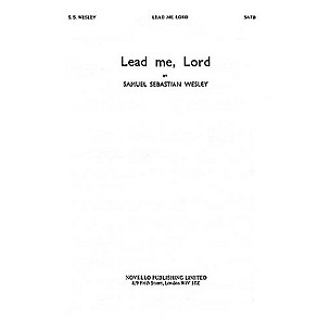 Novello Lead Me, Lord SATB Composed by Samuel Sebastian Wesley