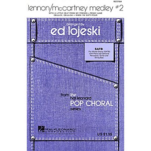 Hal Leonard Lennon/McCartney Medley #2 SATB by The Beatles arranged by Ed Lojeski