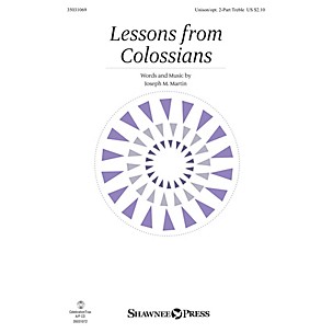 Shawnee Press Lessons from Colossians Unison/2-Part Treble composed by Joseph M. Martin