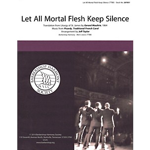 Barbershop Harmony Society Let All Mortal Flesh Keep Silence TTBB A Cappella arranged by Jeff Taylor