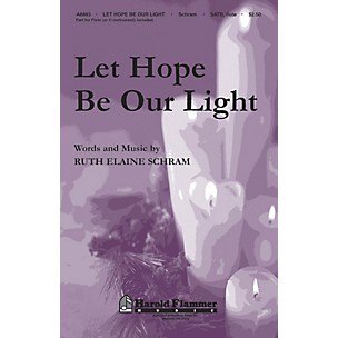Shawnee Press Let Hope Be Our Light SATB WITH FLUTE (OR C-INST) composed by Ruth Elaine Schram