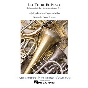 Arrangers Let There Be Peace Concert Band Level 3 Arranged by Scott Boerma
