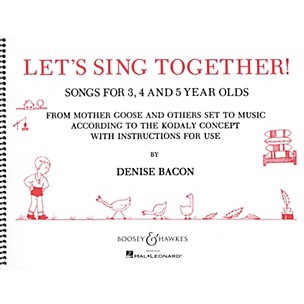 Boosey and Hawkes Let's Sing Together! (Songs for 3, 4 and 5 Year Olds) Composed by Denise Bacon