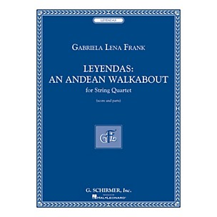 G. Schirmer Leyendas - An Andean Walkabout (String Quartet Score and Parts) String Series by Gabriela Lena Frank