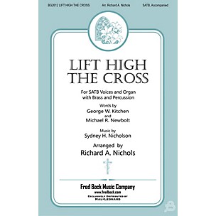 Fred Bock Music Lift High the Cross SATB arranged by Richard A. Nichols