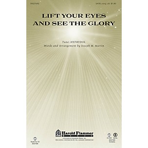 Shawnee Press Lift Your Eyes and See the Glory SATB composed by Joseph M. Martin