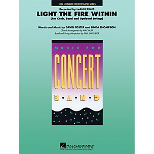 Hal Leonard Light the Fire Within Concert Band Level 4 by Lee Ann Rimes Arranged by Mac Huff