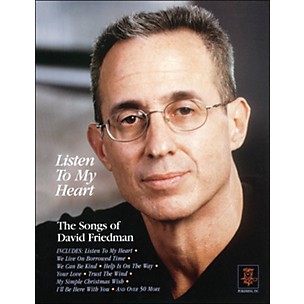 Hal Leonard Listen To My Heart - The Songs Of David Friedman arranged for piano, vocal, and guitar (P/V/G)