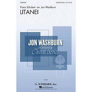 G. Schirmer Litanei (Jon Washburn Choral Series) SATB composed by Franz Schubert