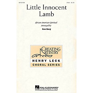 Hal Leonard Little Innocent Lamb 2-Part arranged by Ken Berg