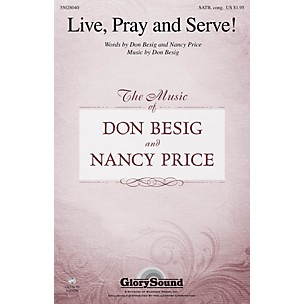 Shawnee Press Live, Pray and Serve! SATB composed by Don Besig