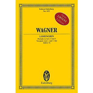 Eulenburg Lohengrin - Preludes to Acts 1 and 3 Schott Series Softcover Composed by Richard Wagner