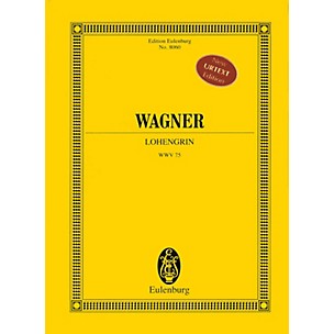 Eulenburg Lohengrin (Study Score) Study Score Series Composed by Richard Wagner