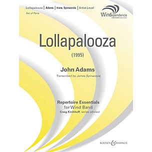 Boosey and Hawkes Lollapalooza Concert Band Level 5 Composed by John Adams Arranged by James Spinazzola