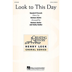 Hal Leonard Look to This Day 2PT TREBLE arranged by Barbara Sletto
