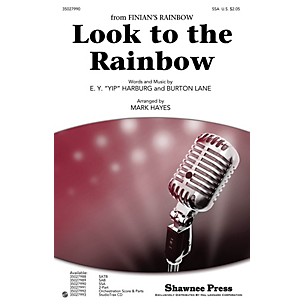 Shawnee Press Look to the Rainbow SSA arranged by Mark Hayes