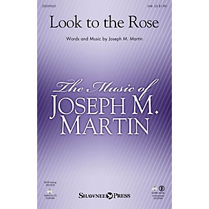 Shawnee Press Look to the Rose (StudioTrax CD) Studiotrax CD Composed by Joseph M. Martin