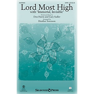 Shawnee Press Lord Most High (with Immortal, Invisible) SATB arranged by Heather Sorenson