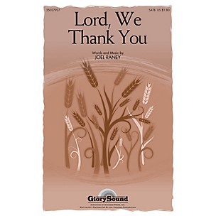 Shawnee Press Lord, We Thank You SATB composed by Joel Raney