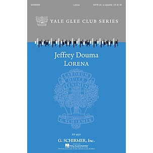 G. Schirmer Lorena (Yale Glee Club Series) SATB a cappella arranged by Jeffrey Douma