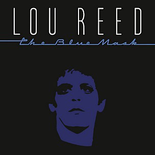 Lou Reed - The Blue Mask