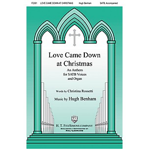 H.T. FitzSimons Company Love Came Down at Christmas SATB composed by Hugh Benham