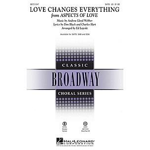 Hal Leonard Love Changes Everything (from Aspects of Love) SAB Arranged by Ed Lojeski