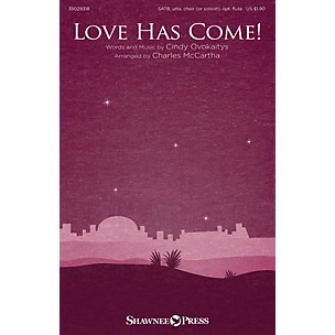 Shawnee Press Love Has Come! SATB arranged by Charles McCartha