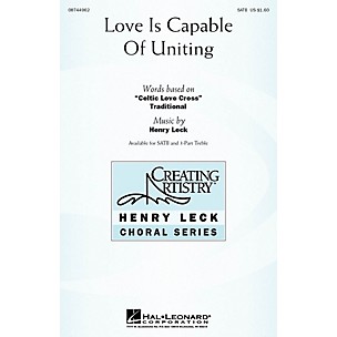 Hal Leonard Love Is Capable of Uniting SATB arranged by Henry Leck