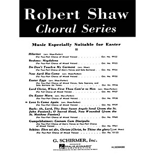 G. Schirmer Love Is Come Again     A Cappella SATB composed by Traditional French