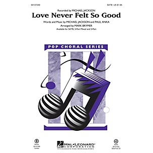 Hal Leonard Love Never Felt So Good 3-Part Mixed by Michael Jackson Arranged by Mark Brymer